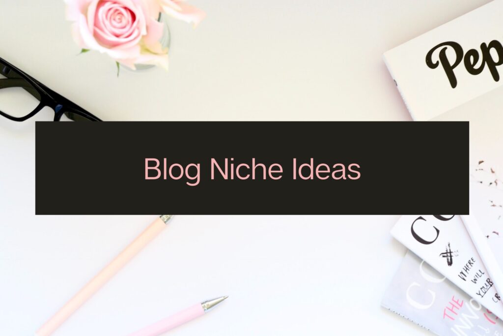 blog niche ideas