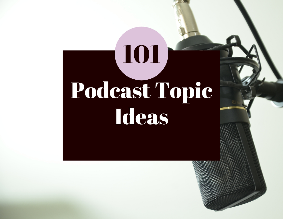 101 podcast topic idea